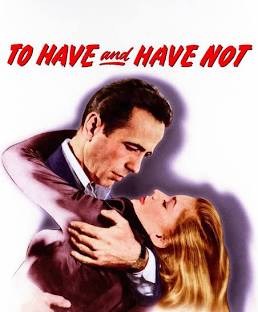 To Have and Have Not